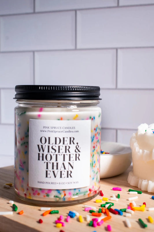 Birthday Candle - Older Wiser and Hotter than Ever